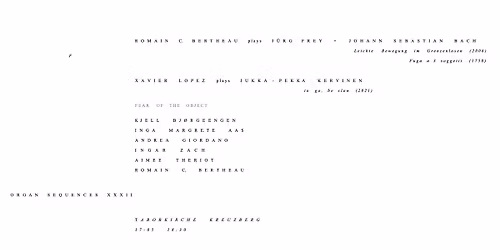ORGAN SEQUENCES XXXII w\/ FEAR OF THE OBJECT & Romain C. Bertheau, Xavier Lopez