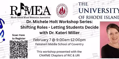 Dr. Michele Holt Workshop Series: Shifting Roles - Letting Students Decide with URI\/RIC CNAfME 