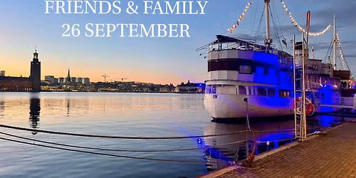 FRIENDS & FAMILY | H\u00d6STPREMI\u00c4R | 26 SEPTEMBER 