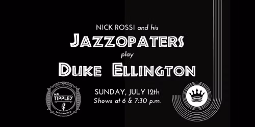 Ellingtonia: Nick Rossi's Jazzopaters return to Mr. Tipple's!