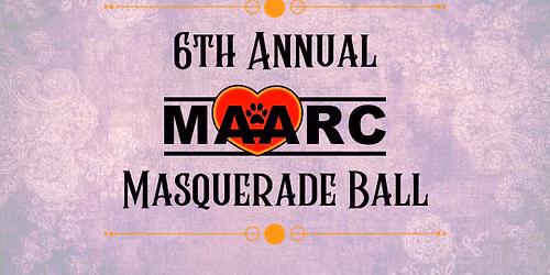 6th Annual MAARC Masquerade Ball and Silent Auction
