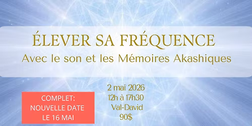 \u00c9LEVER SA FR\u00c9QUENCE, Avec le Son et les M\u00e9moires Akashiques