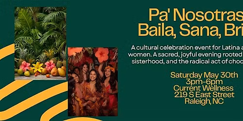 Pa\u2019 Nosotras, Baila, Sana, Brilla