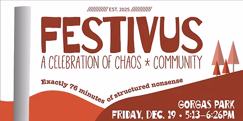FESTIVUS: A Celebration of Chaos & Community