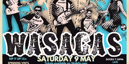 Rip it up! Presents The Wasagas w\/Los Coyote Men