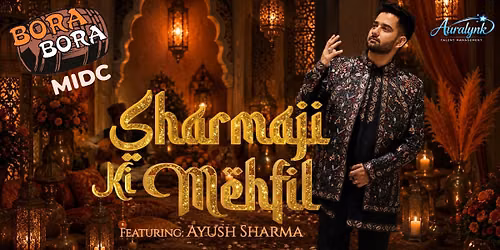 Sharma Ji Ki Mehfil ft.Ayush Sharma Bora Bora MIDC