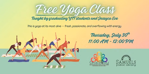 Free Yoga Class \u2014 Taught by Graduating YTT Students and Jessyca Eve from With Grace and Joy
