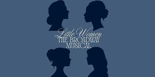 Little Women: The Broadway Musical