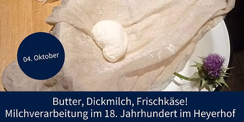 Butter, Dickmilch, Frischk\u00e4se! Milchverarbeitung im 19. Jahrhundert im Haus aus Kessenich