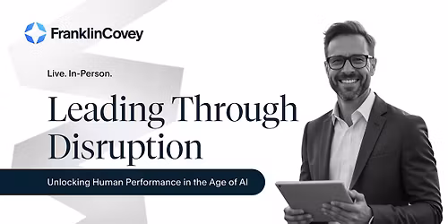 Leading Through Disruption: Unlocking Human Performance in the Age of AI