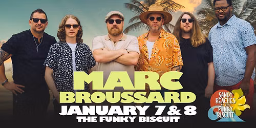 Marc Broussard - Sandy Beaches At The Funky Biscuit