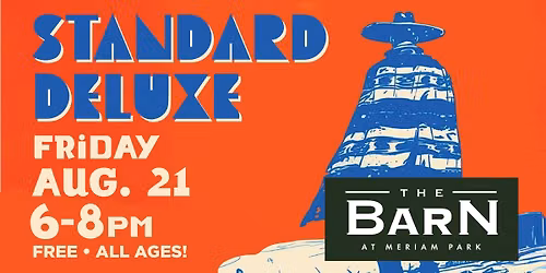 Standard Deluxe Live at The Barn \u2022 Friday, August 21, 2026