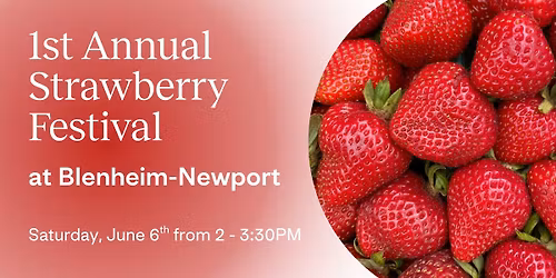 1st Annual Strawberry Festival at Blenheim-Newport