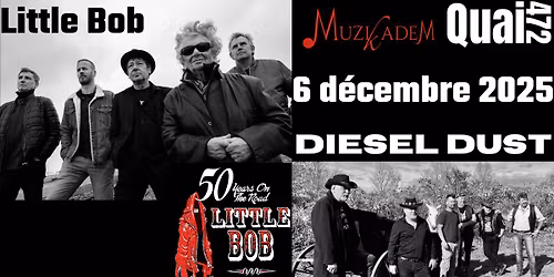 Concert Little Bob + Diesel Dust en 1\u00e8re partie