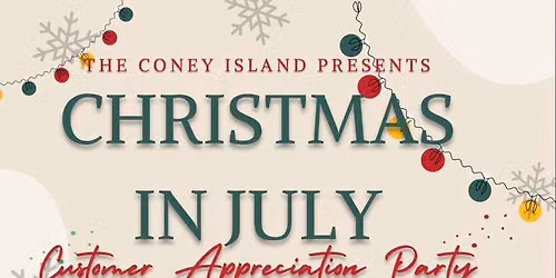 Christmas in July\/Customer Appreciation Party