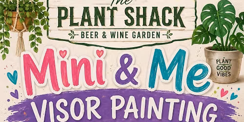 Mini & Me Visor Painting Workshop