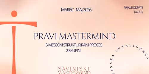 SAVINJSKI MASTERMIND: PRAVI MASTERMIND - 3-mese\u010dni strukturirani proces (Marec - Maj 2026)