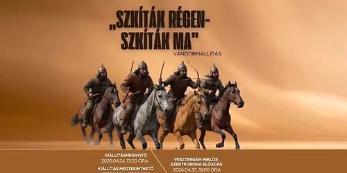 \u201eSzk\u00edt\u00e1k r\u00e9gen- szk\u00edt\u00e1k ma\u201d - V\u00e1ndorki\u00e1ll\u00edt\u00e1s