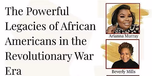 The Powerful Legacies of African Americans in the Revolutionary War Era