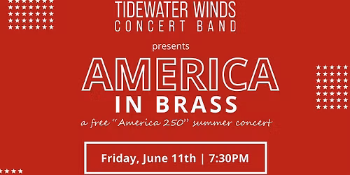 VA 250 America in Brass- A Tidewater Winds Free Concert in VaB!