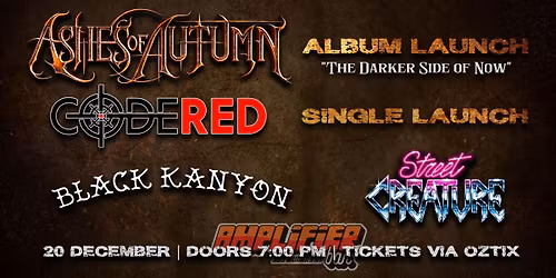 ASHES OF AUTUMN (Album Launch) + CODE RED (Single Launch) + BLACK KANYON + STREET CREAT\u00dcRE