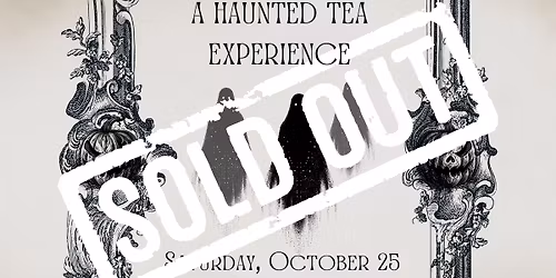 A Haunted Tea Experience: Legends & Lore of Haunted Illinois