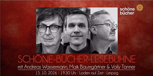 Leseb\u00fchne \u201eSch\u00f6ne B\u00fccher\u201c: Andreas Wassermann, Maik Baumg\u00e4rtner & Volly Tanner