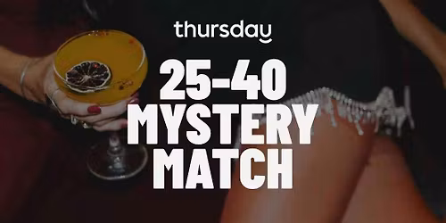 Thursday | 25-40 Mystery Match @ Story Bridge Hotel | Kangaroo Point