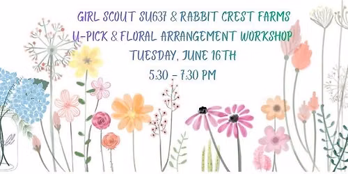 Girl Scout Flower Picking and Floral Design Evening