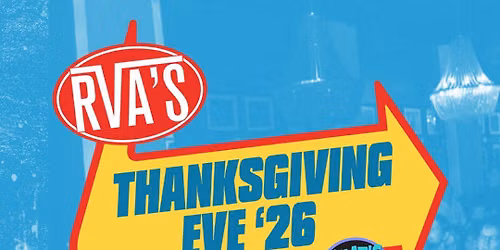 What\u2019s Our Age Again? - RVA\u2019s Thanksgiving Eve \u201826