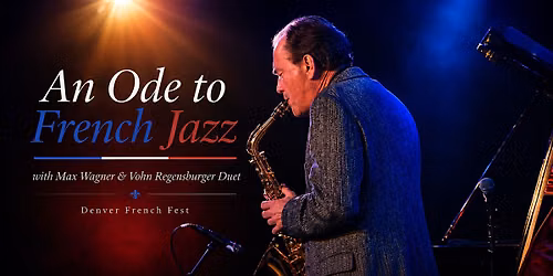 An Ode to French Jazz Duet | Denver French Fest 2026