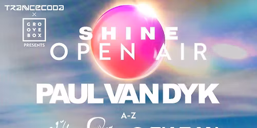 PAUL VAN DYK Open Air | Trancecoda X Groovebox X Shine at Binks