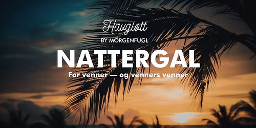 Nattergal \u2013 v\u00e5rens r\u00e5este venners venner-fest | Havgl\u00f8tt 23. mai