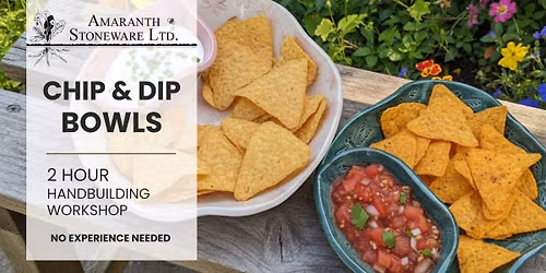 Chip & Dip Bowls - Handbuilding Pottery Workshop