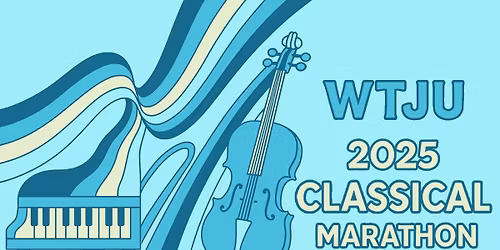 WTJU Classical Marathon 2025