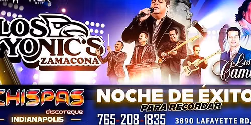 Los Yonic's Zamacona, Los Chulos Caminantes, y Grupo Yndio en Chispas Discoteque