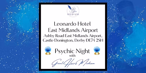 Leonardo Hotel East Midlands Airport - Psychic Night with Grant Harris Medium