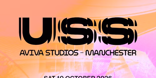 Chris Stussy presents USS @ Aviva Studios (Manchester)