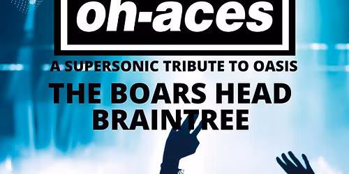 Oh-Aces (tribute to Oasis) Live at The Boars Head Braintree
