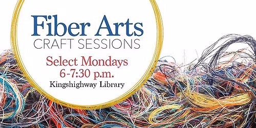 Fiber Arts Craft Session