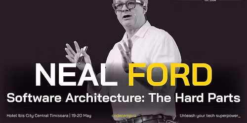 2-Day Masterclass, Timisoara - Software Architecture: The Hard Parts, with Neal Ford