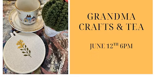 Grandma Crafts & Tea