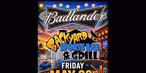 Badlander @ Backyard Sports Bar & Grill