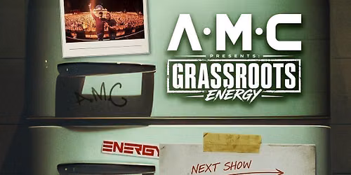 A.M.C presents Grassroots Energy - Bournemouth