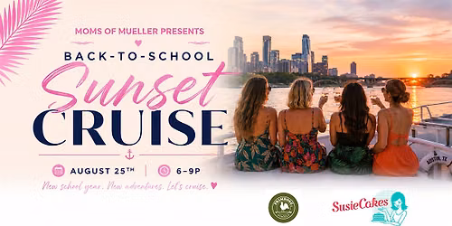 Moms of Mueller - Back-to-School Sunset Cruise