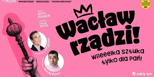 Warszawa: Wac\u0142aw rz\u0105dzi! Wielka sztuka tylko dla Pa\u0144
