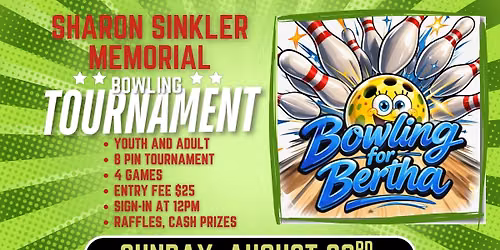 Bowling for Bertha-Sharon Sinkler Memorial Bowling Tournament