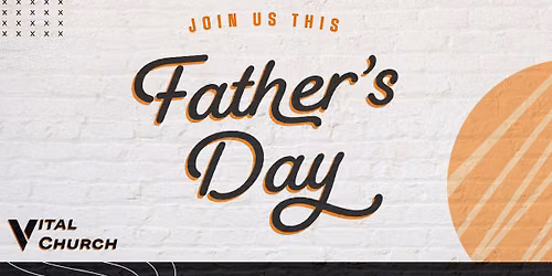 Father's Day at Vital
