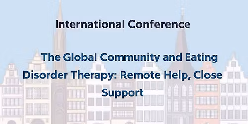 International Conference "Global Community and Eating Disorder Therapy: Support and Care"
