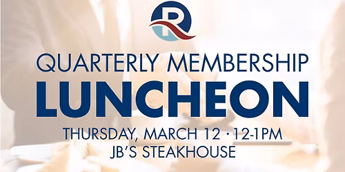 Quarterly Membership Luncheon